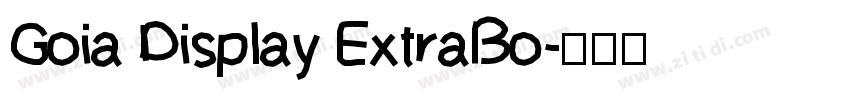 Goia Display ExtraBo字体转换
